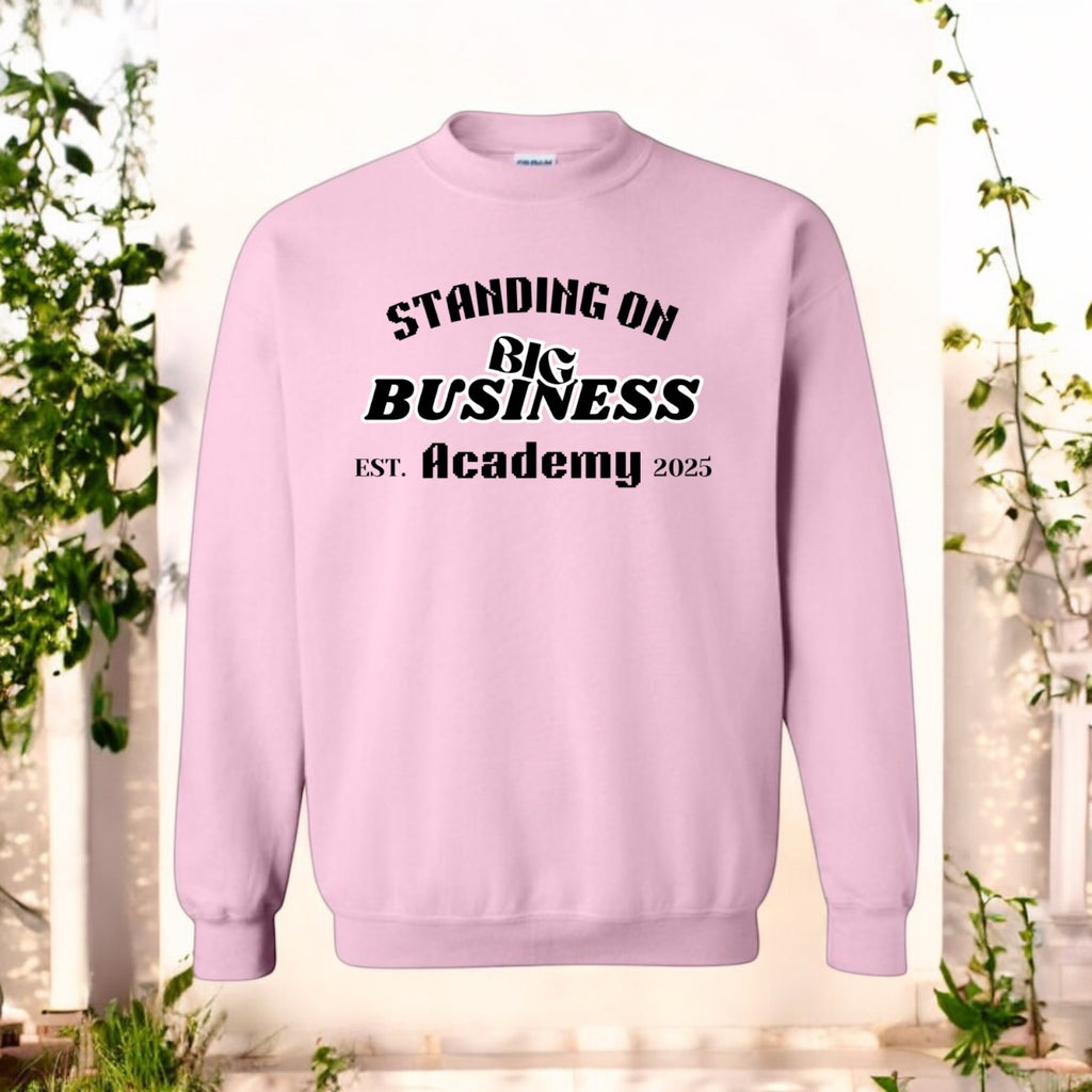 Standing On Big Business Sweatshirt