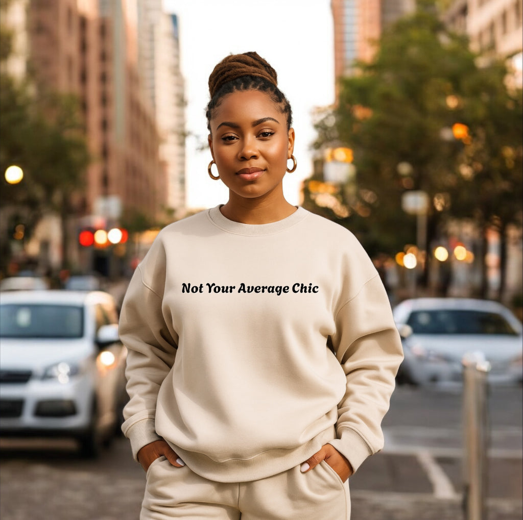 Not Your Average Chic Sweatshirt
