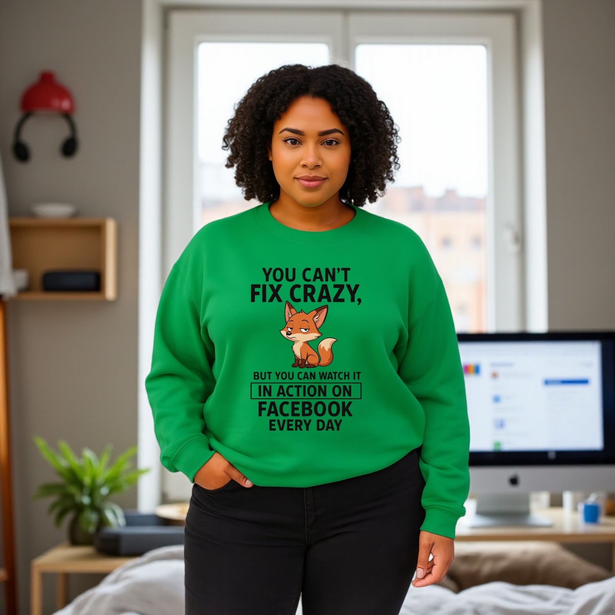 You Can’t Fix Crazy Sweatshirt