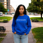 Not Your Average Chic Sweatshirt