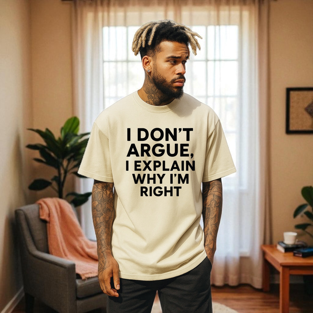 I don’t Argue I Explain Adult Tshirts