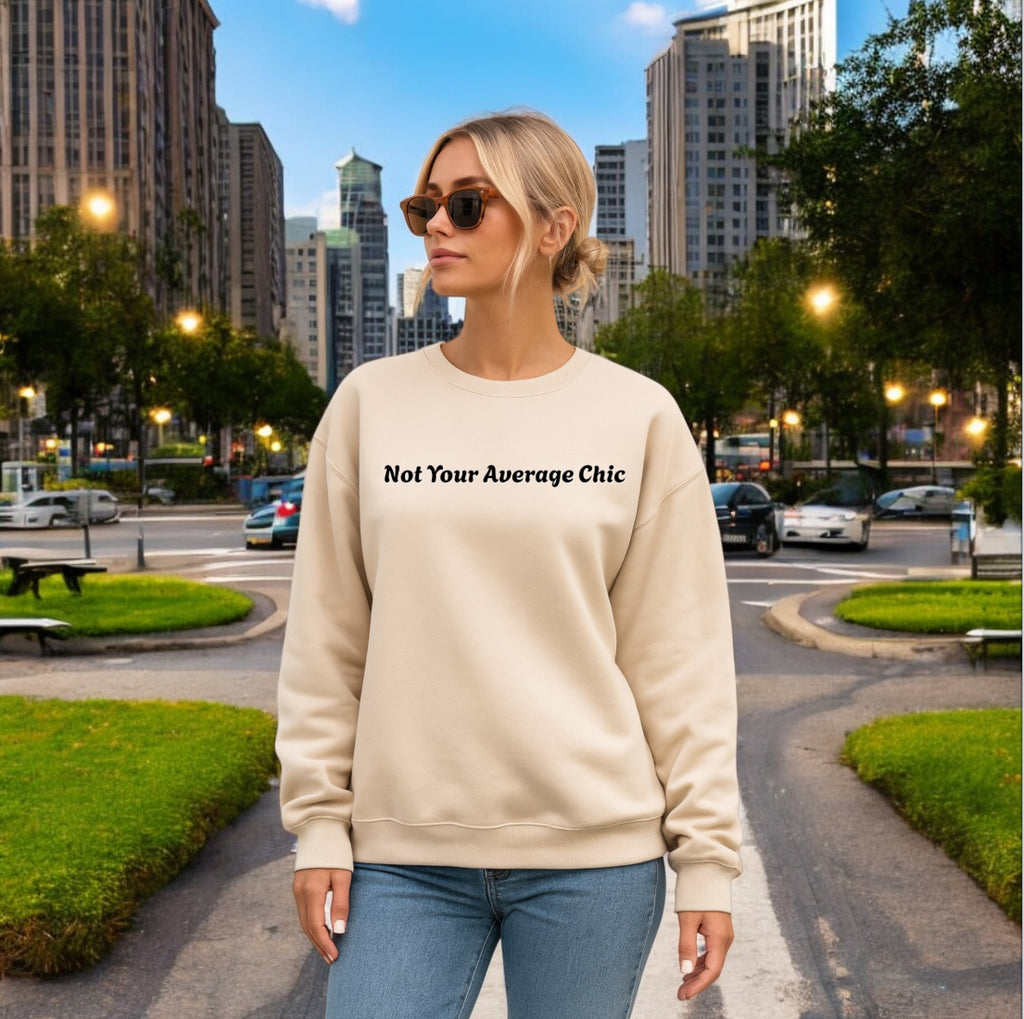 Not Your Average Chic Sweatshirt