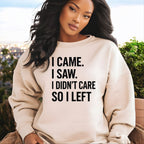I Didn’t Care Sweatshirt