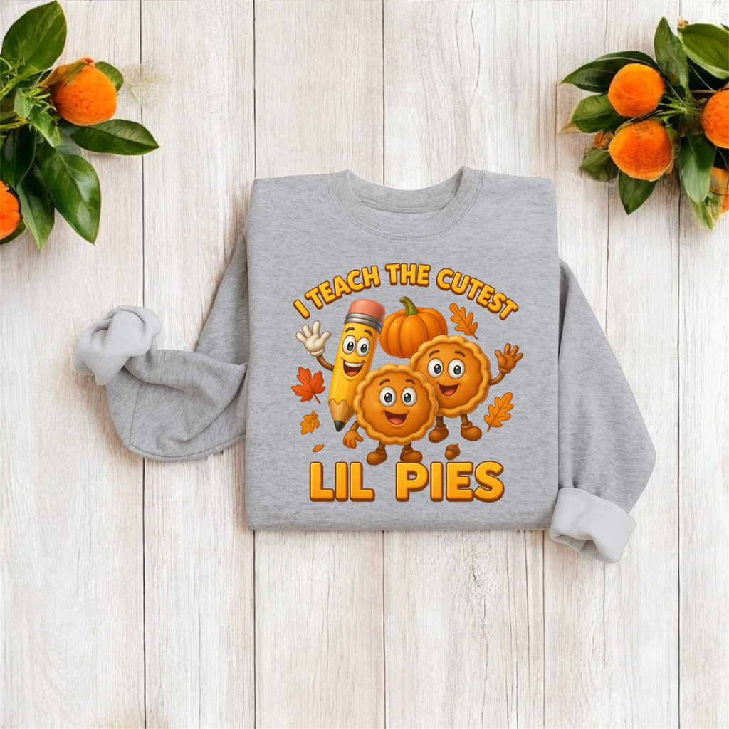 I Teach The Cutest Lil Pies