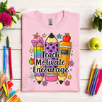 Teach, Motivate, Encourage Tshirts