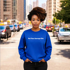 Not Your Average Chic Sweatshirt