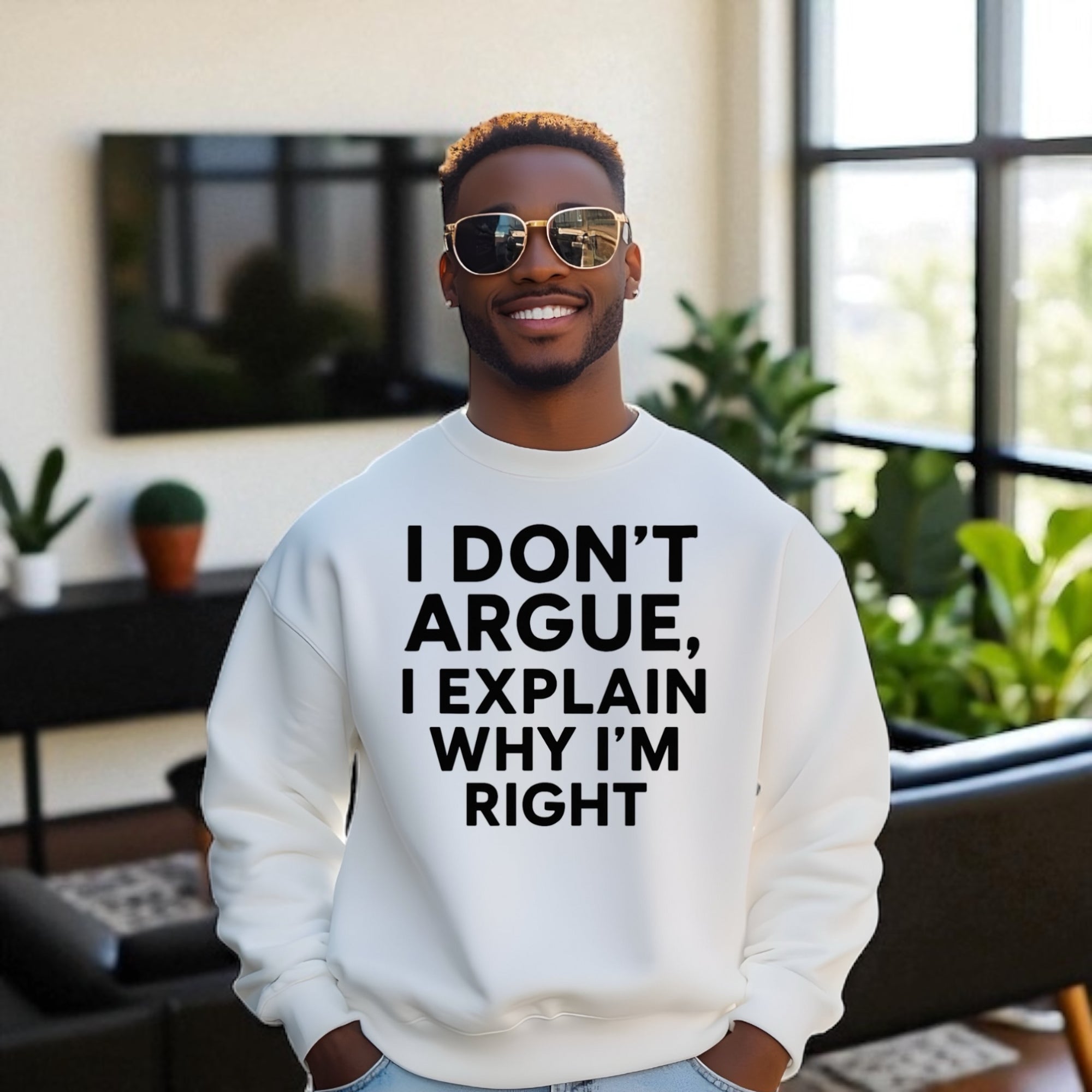 I Don’t Argue, I Explain Adult Sweat Shirts