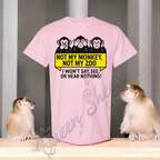 Not My Monkey Not My Zoo Tshirt