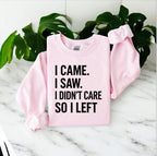 I Didn’t Care Sweatshirt