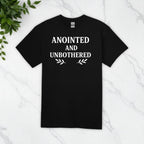 Anointed And Unbothered T-shirt