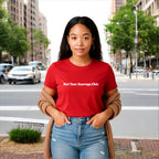 Not Your Average Chic Tshirts