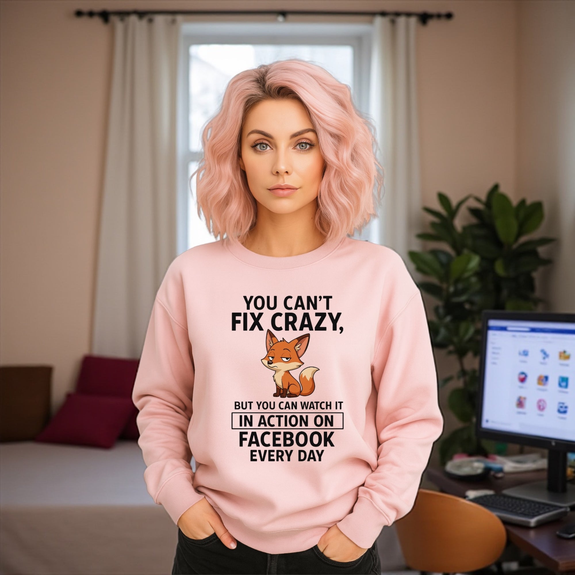You Can’t Fix Crazy Sweatshirt