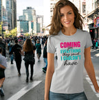 Coming for Everything Tshirts