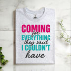 Coming for Everything Tshirts