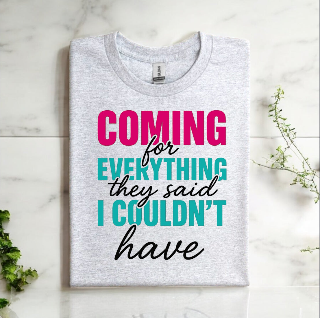 Coming for Everything Tshirts