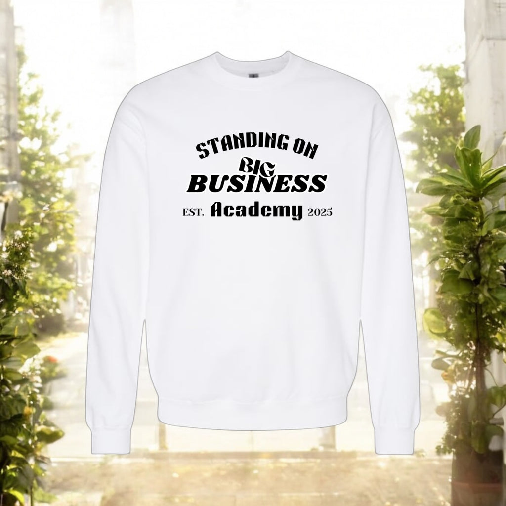 Standing On Big Business Sweatshirt