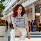 Expensive & Difficult Tshirts