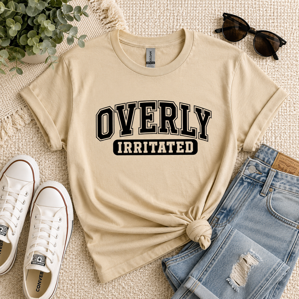 Overly Irritated Tshirts