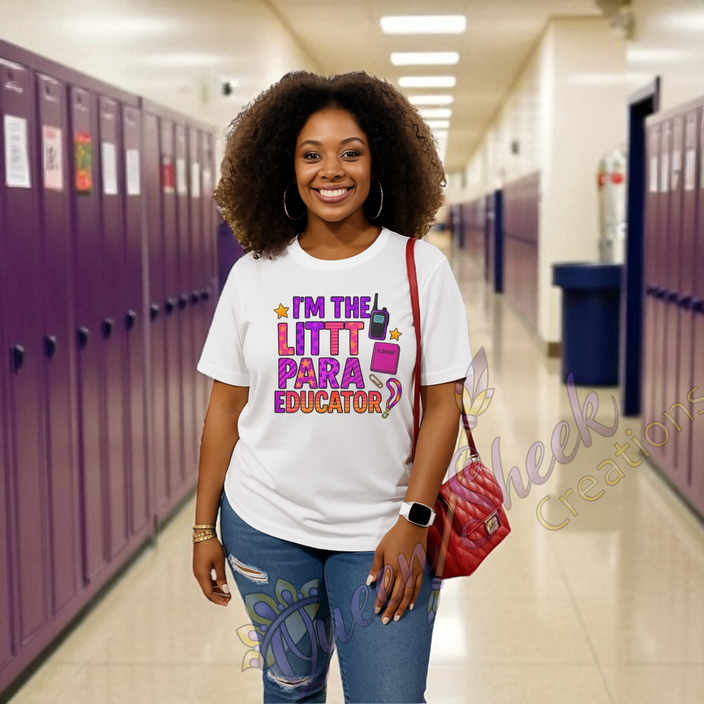 I’m The Littt ParaEducator Tshirts