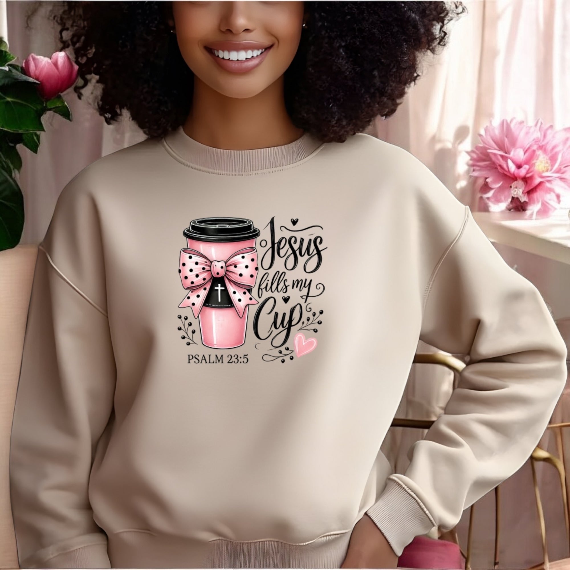 Jesus Fills My Cup Sweatshirt