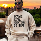 I Didn’t Care Sweatshirt