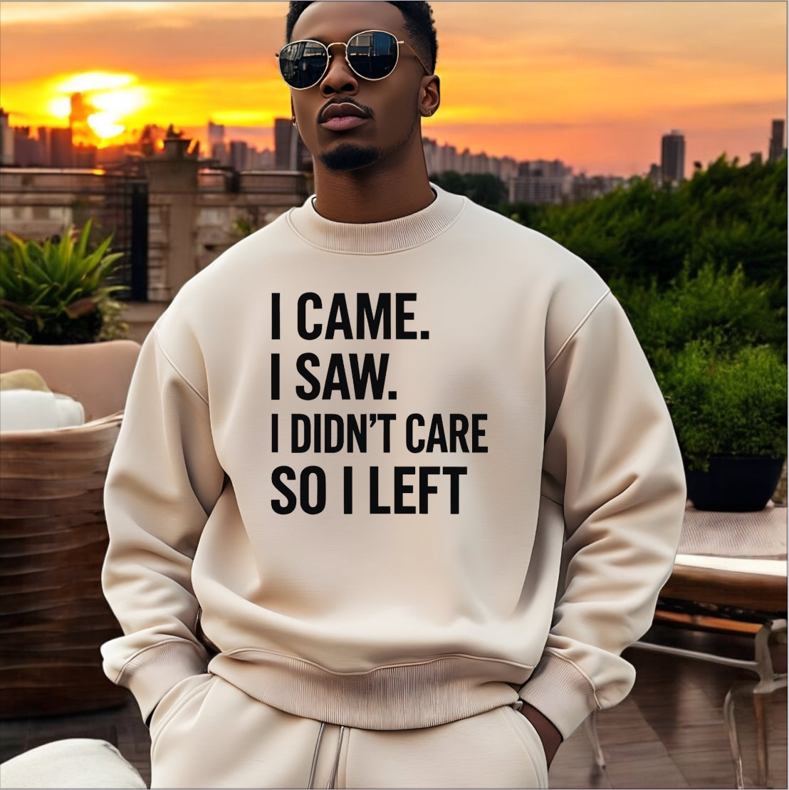 I Didn’t Care Sweatshirt