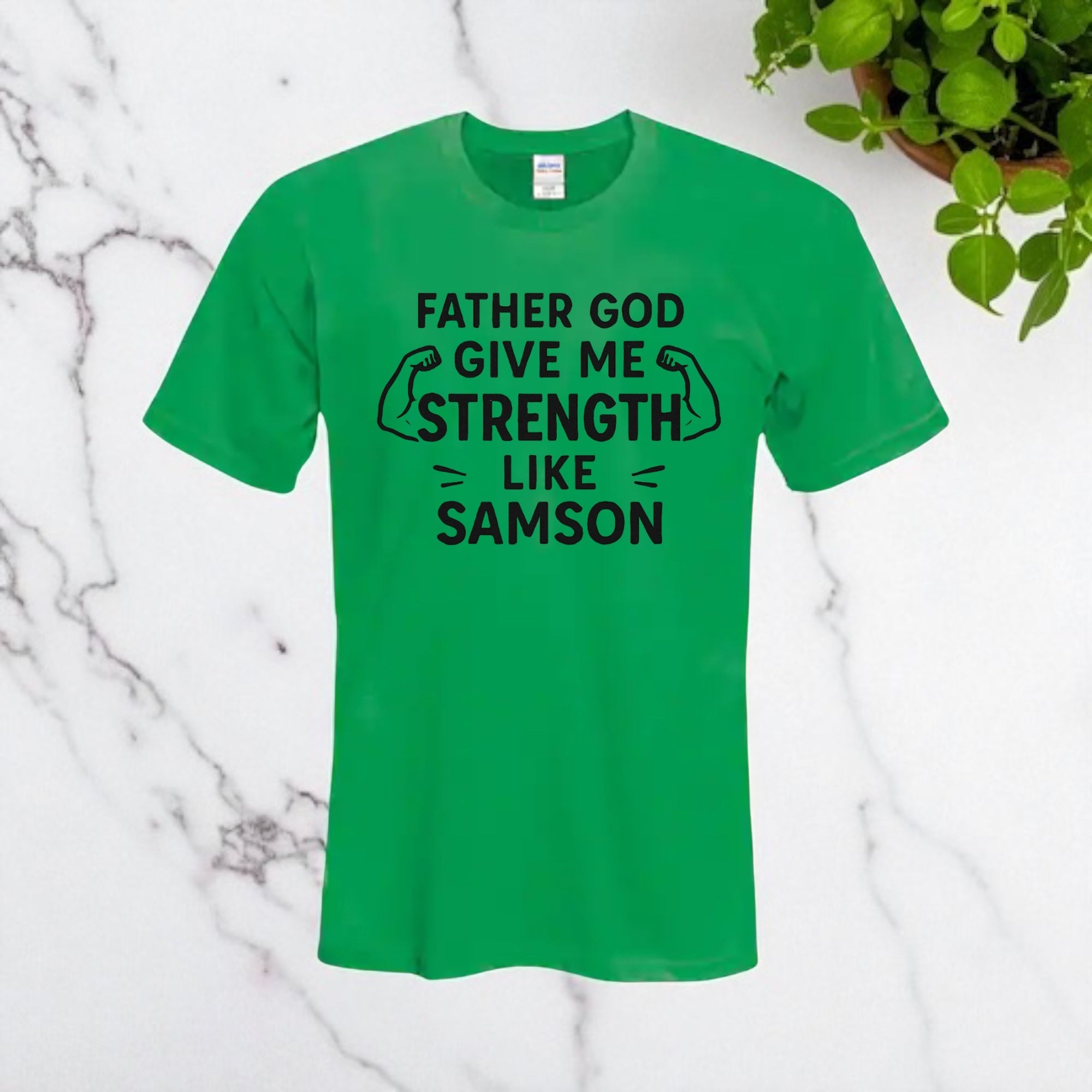 Father God Give Me Strength Like Samson Tshirt