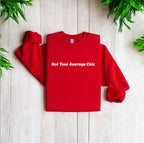Not Your Average Chic Sweatshirt