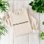 Not Your Average Chic Sweatshirt