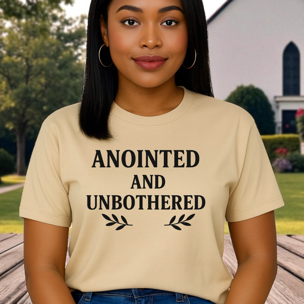 Anointed And Unbothered T-shirt