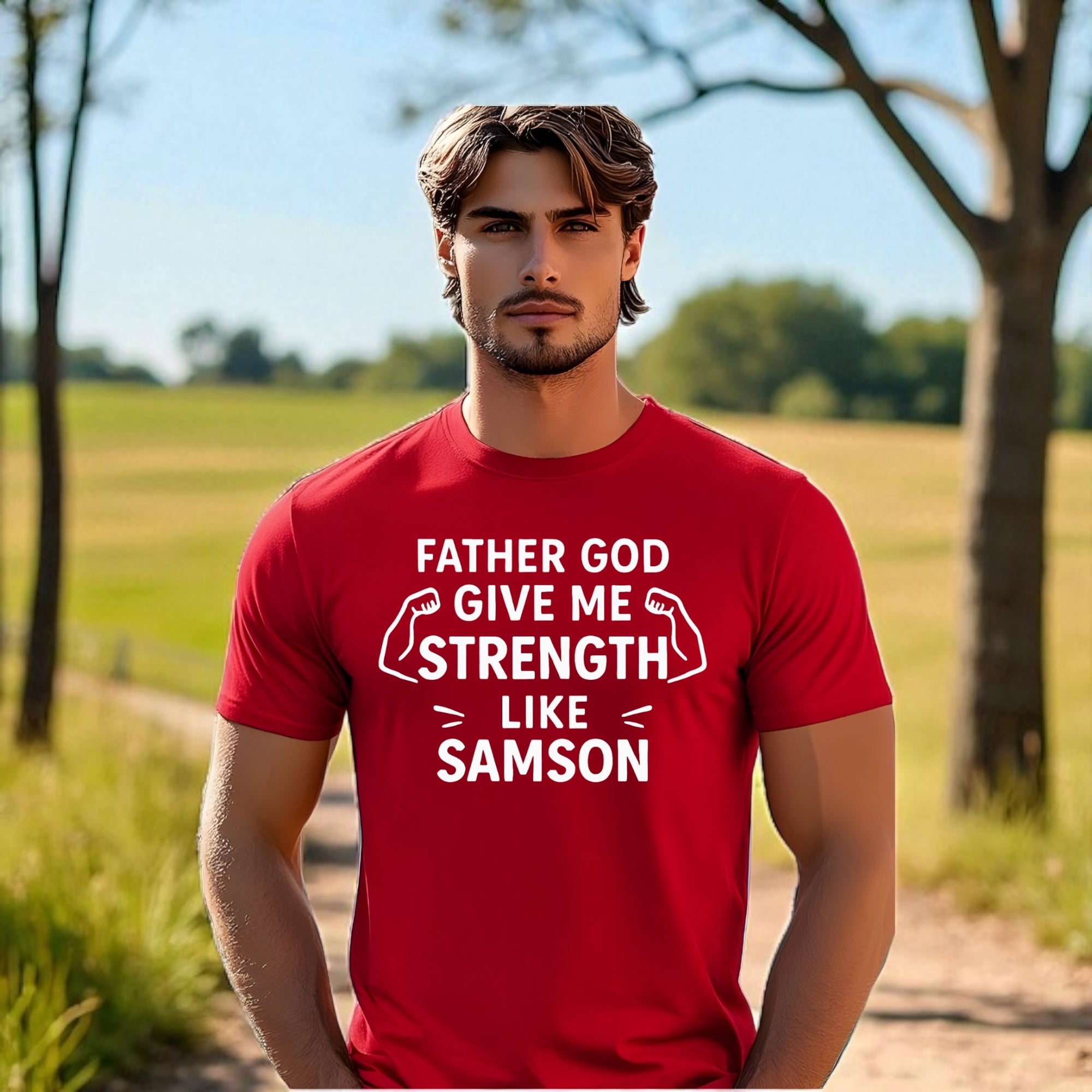 Father God Give Me Strength Like Samson Tshirt