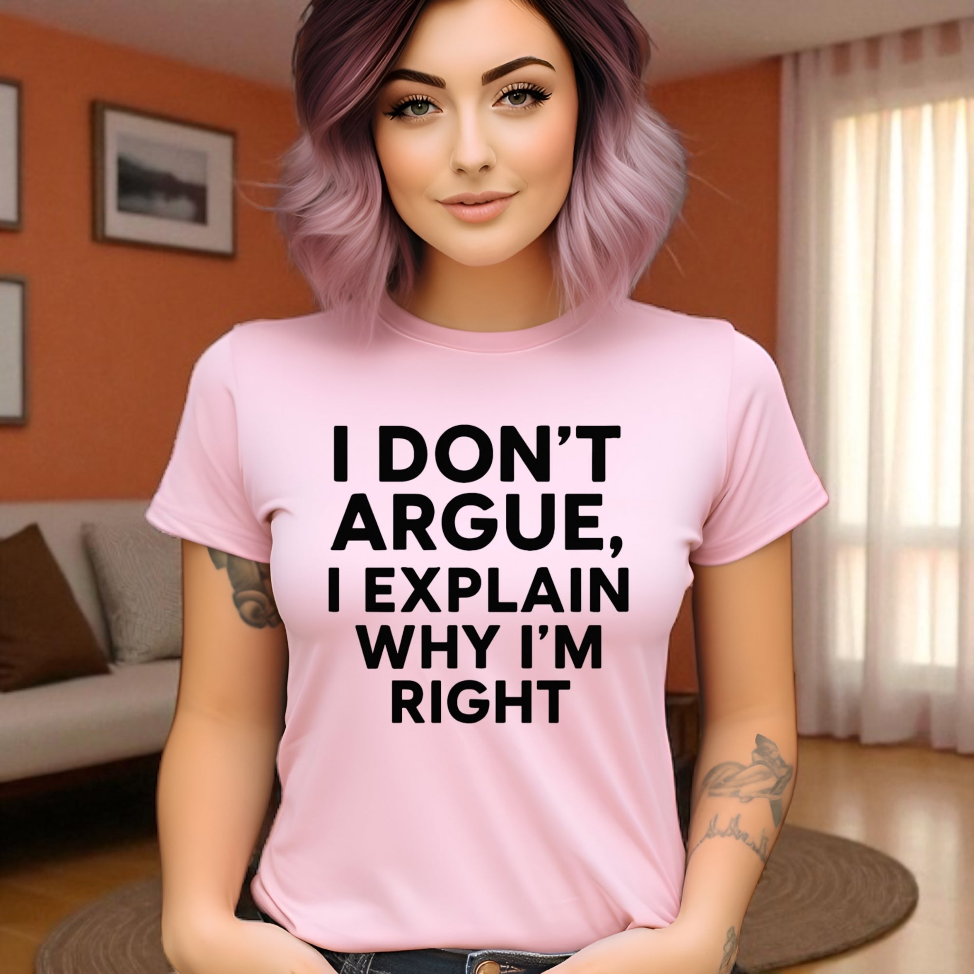 I don’t Argue I Explain Adult Tshirts