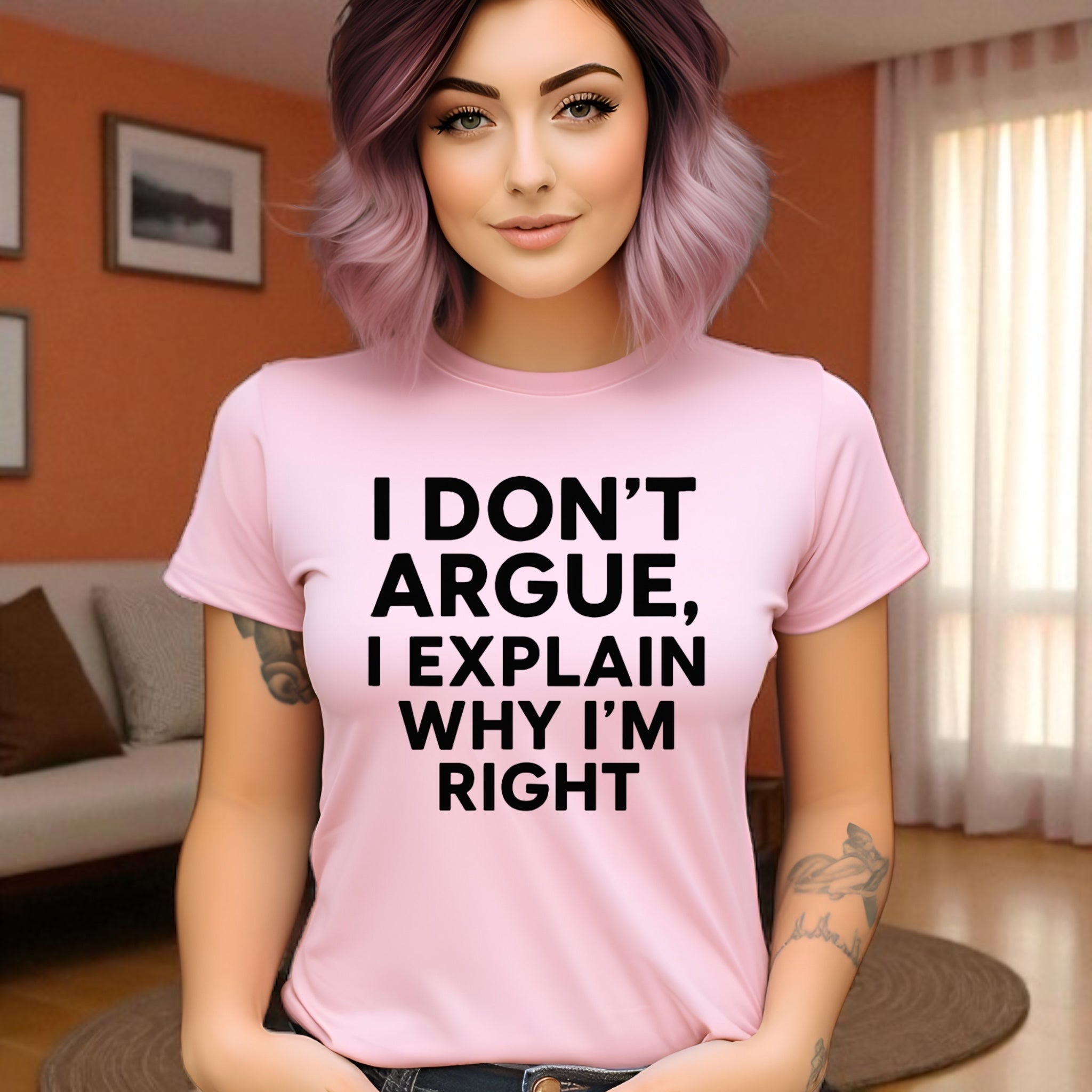 I don’t Argue I Explain Adult Tshirts