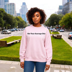 Not Your Average Chic Sweatshirt