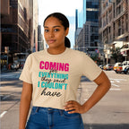 Coming for Everything Tshirts