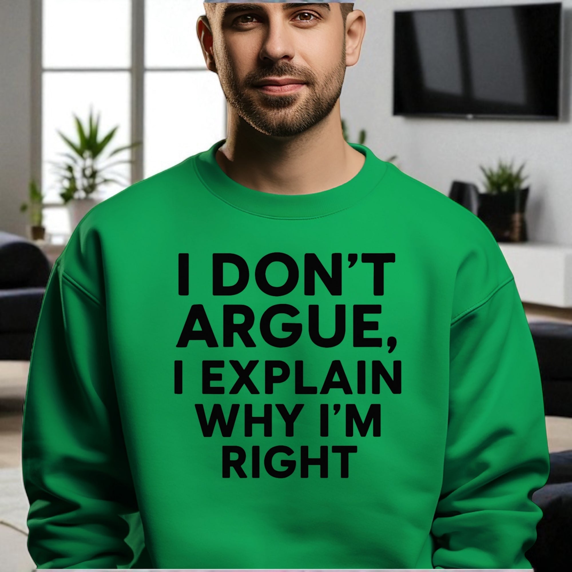 I Don’t Argue, I Explain Adult Sweat Shirts