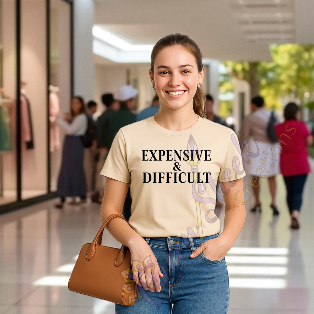 Expensive & Difficult Tshirts