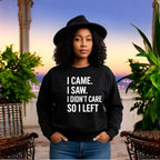 I Didn’t Care Sweatshirt