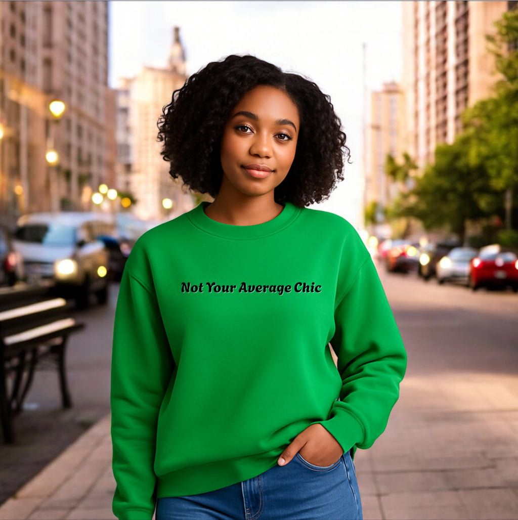 Not Your Average Chic Sweatshirt