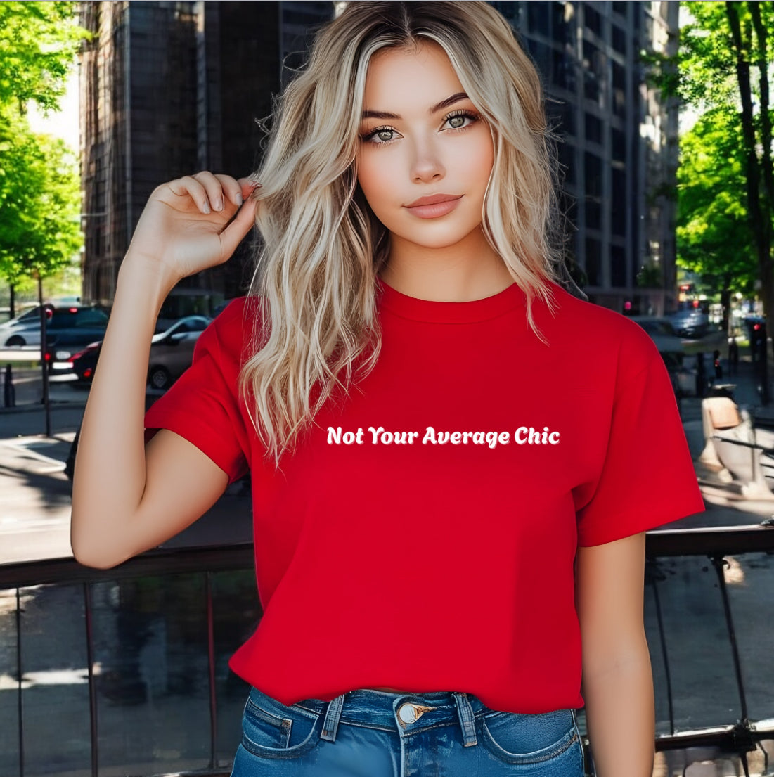 Not Your Average Chic Tshirts