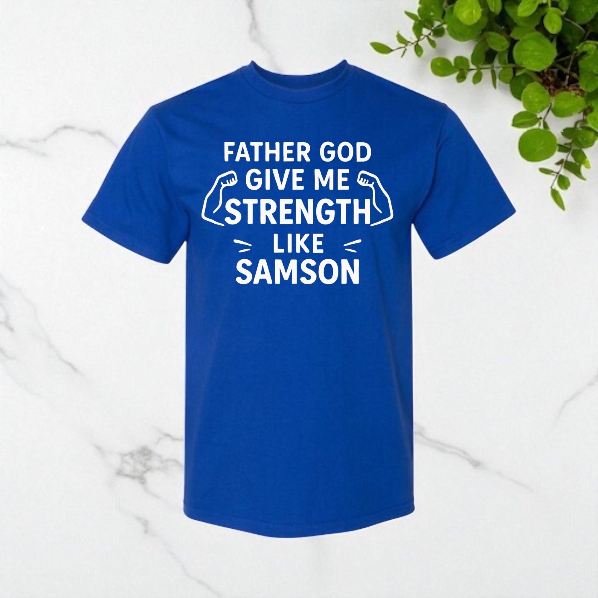 Father God Give Me Strength Like Samson Tshirt