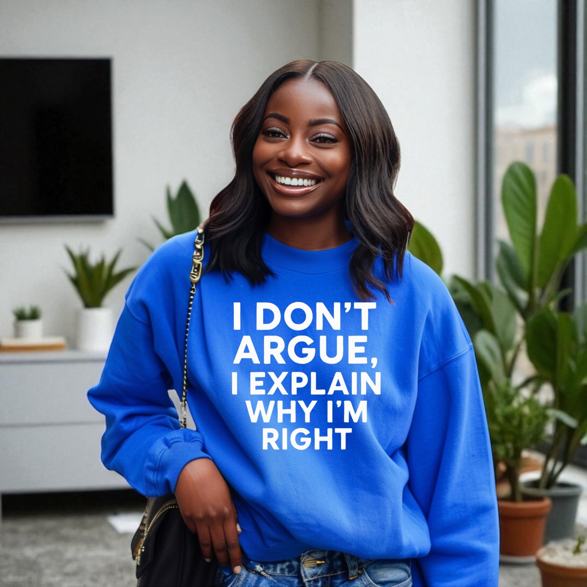 I Don’t Argue, I Explain Adult Sweat Shirts