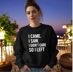 I Didn’t Care Sweatshirt