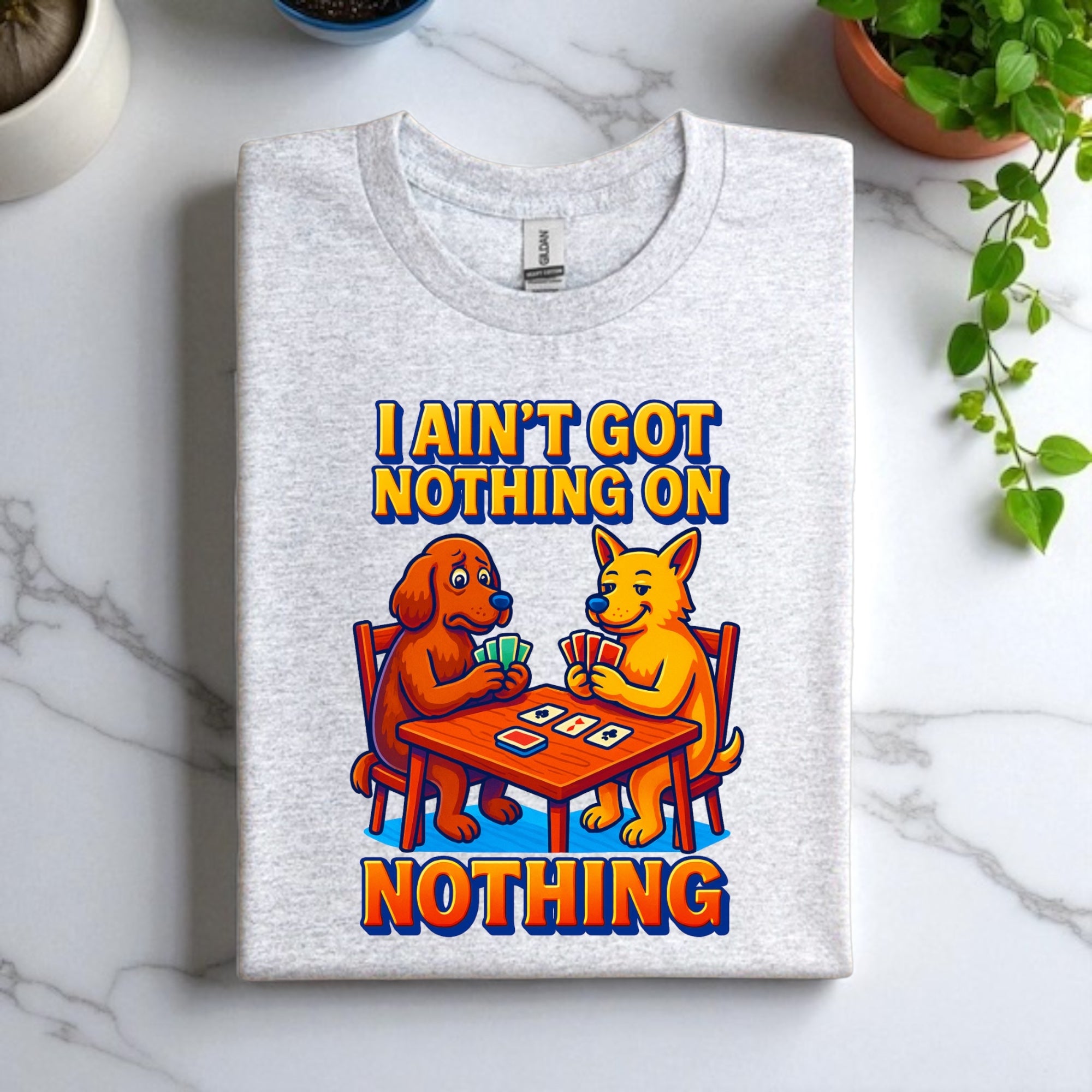 I ain’t Got Nothing on Nothing
