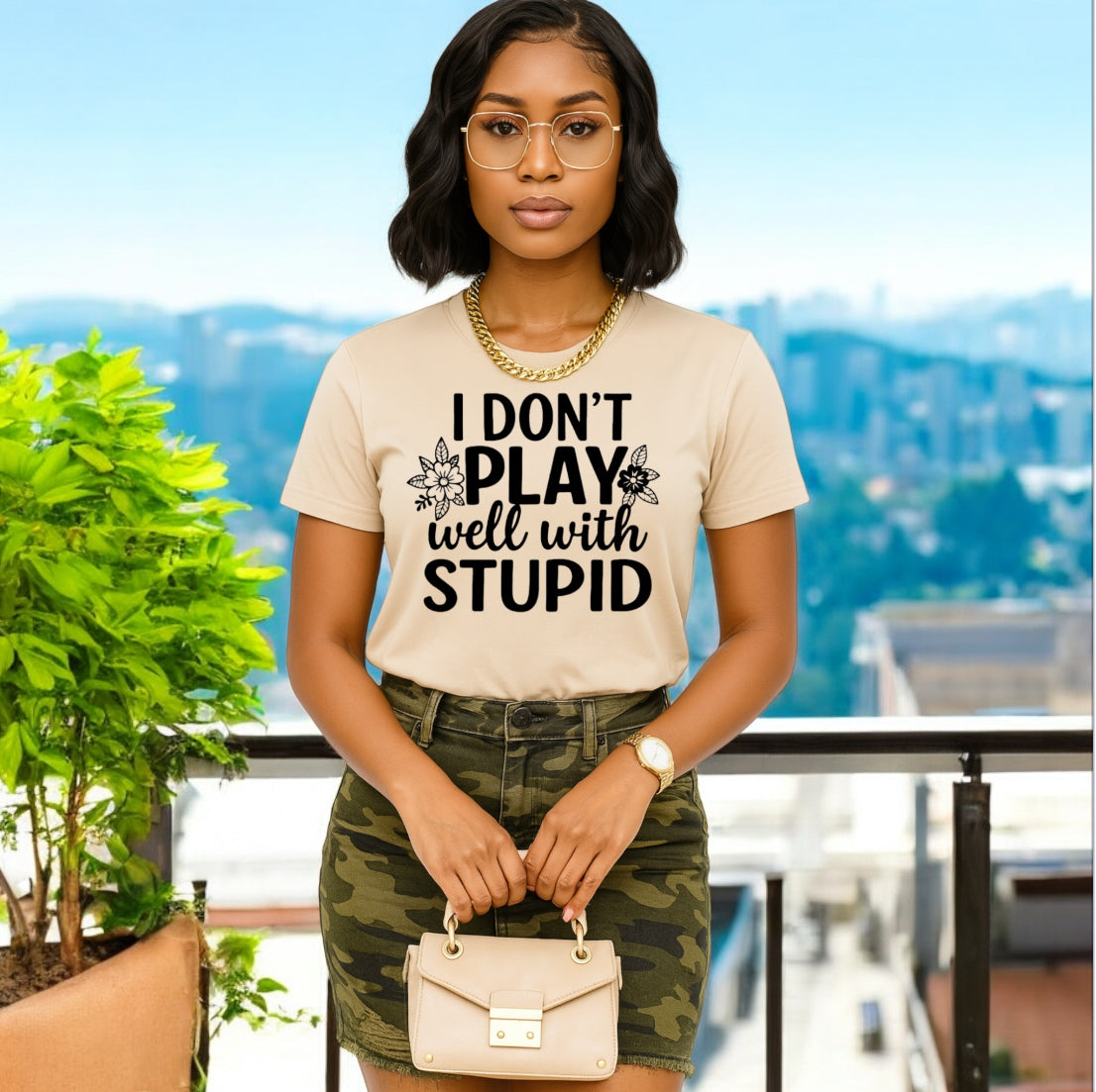 I Don’t Play Well With Stupid Tshirts