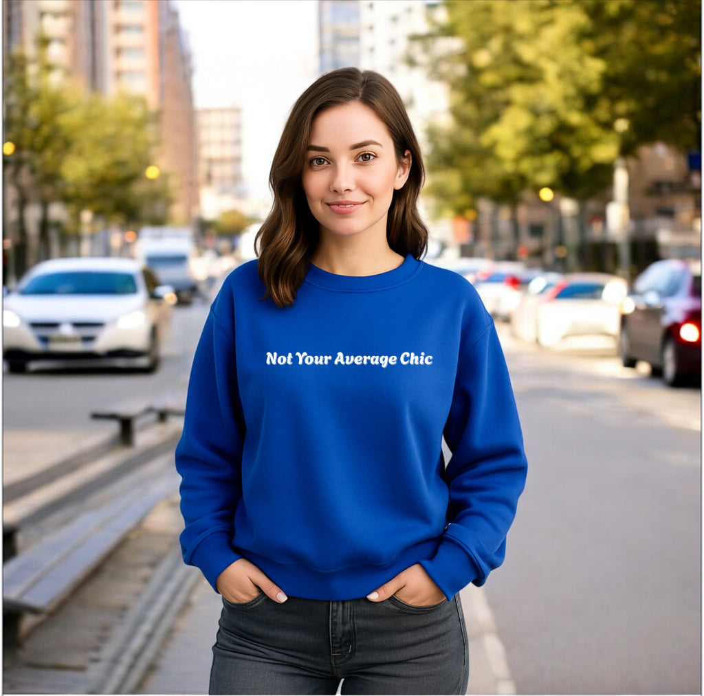 Not Your Average Chic Sweatshirt