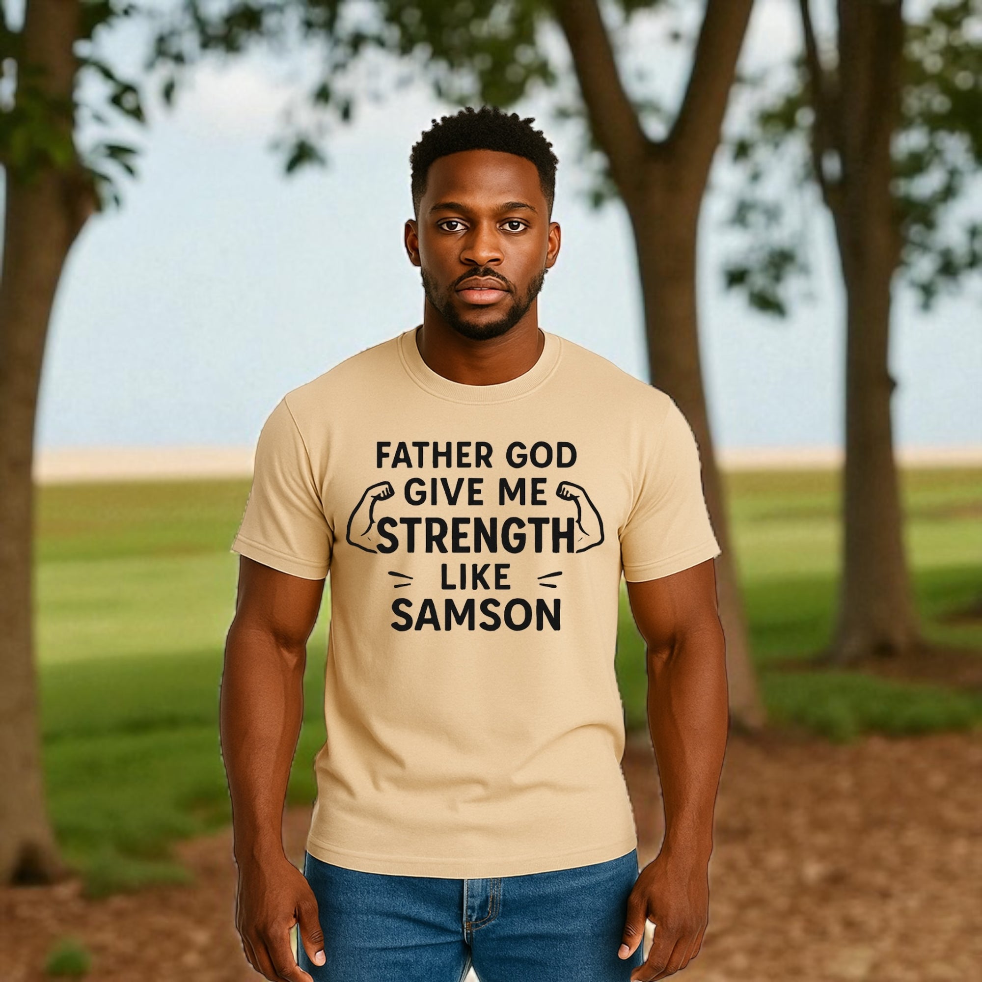 Father God Give Me Strength Like Samson Tshirt