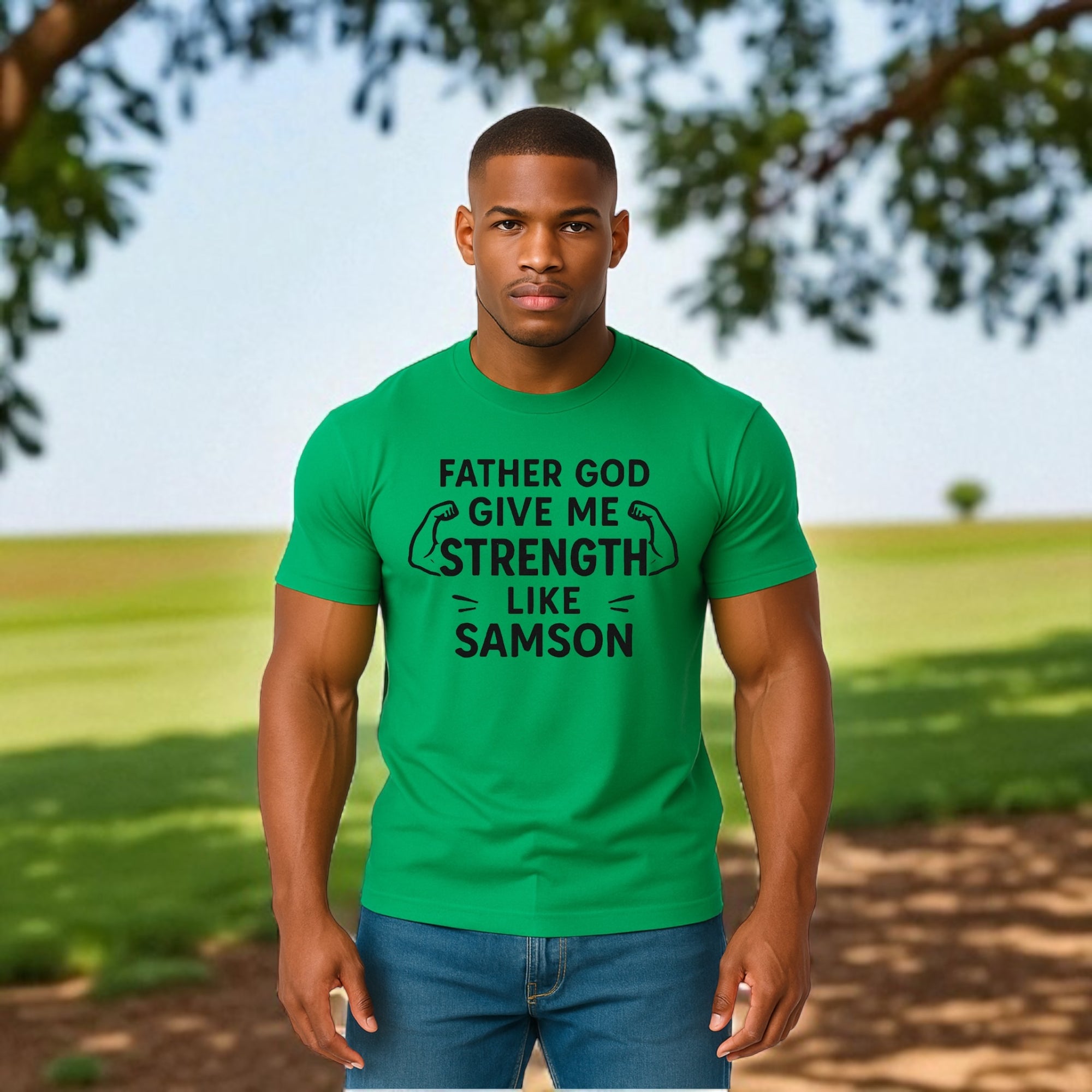 Father God Give Me Strength Like Samson Tshirt