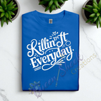Killin it Everday Adult Tshirts