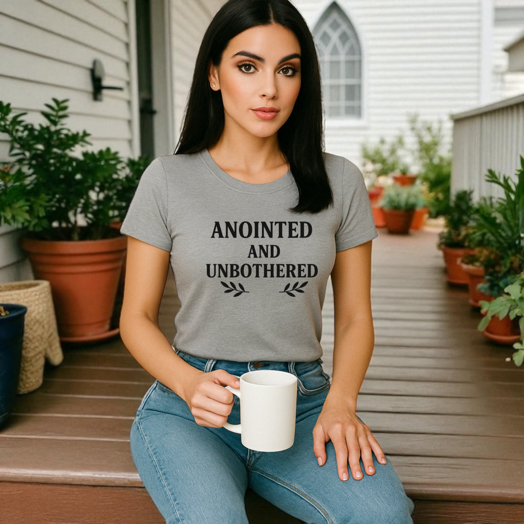 Anointed And Unbothered T-shirt